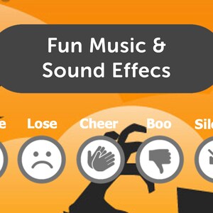 May include: A graphic with the text "Fun Music & Sound Effects" in a black rectangle on an orange background.  Five circles with icons and text labels: "Theme" with a musical note, "Lose" with a sad face, "Cheer" with clapping hands, "Boo" with a thumbs down, and "Silence" with a mute symbol.