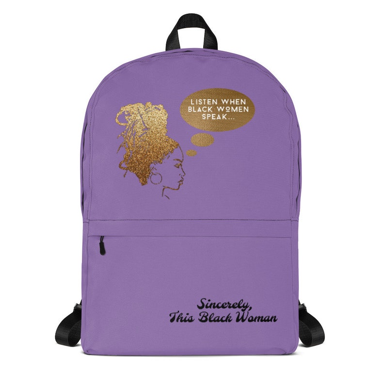 Listen When Black Women Speak Backpack