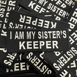 Empowering 'My Sisters Keeper' Embroidered Iron-On Patch Sisterhood Patch Unity & Strength Morale Patch image 1