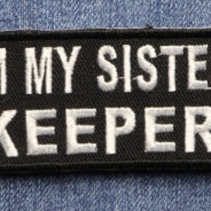 Empowering 'My Sisters Keeper' Embroidered Iron-On Patch Sisterhood Patch Unity & Strength Morale Patch image 3