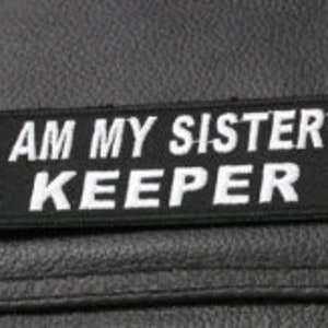 Empowering 'My Sisters Keeper' Embroidered Iron-On Patch Sisterhood Patch Unity & Strength Morale Patch image 4