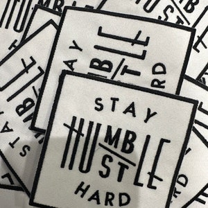 Stay Humble and Hustle Hard Embroidered Iron-On Patch - Motivational Patch for Success