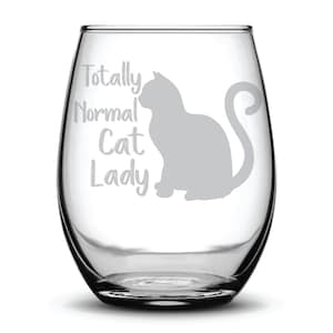 Totally Normal Cat Lady Funny Laser Etched Stemless Wine Glass with Paw Prints - Perfect Gift  - 17oz