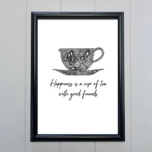 Happiness is a cup of tea with good friends - A4 Wall Art Teacup Print