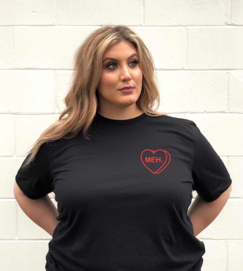 Valentines day shirt , anti valentines day , Meh , galentines day gift , meh shirt image 7