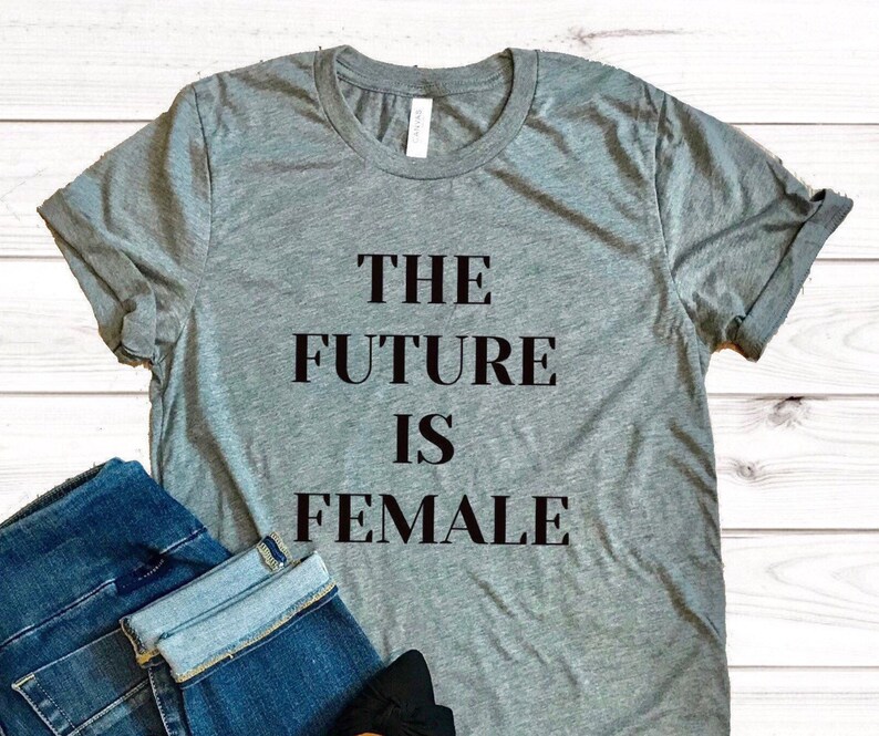 The future is female T-shirt, feminist shirt , Women's fashion , feminist slogan , future is female , Shirt with sayings Gray