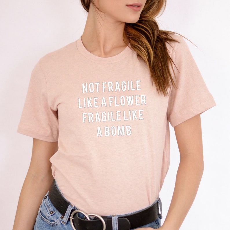 Not fragile like a flower , Future feminist shirt , Fragile like a bomb , Women empowerment shirt , rbg , Strong women , Womens movement image 6