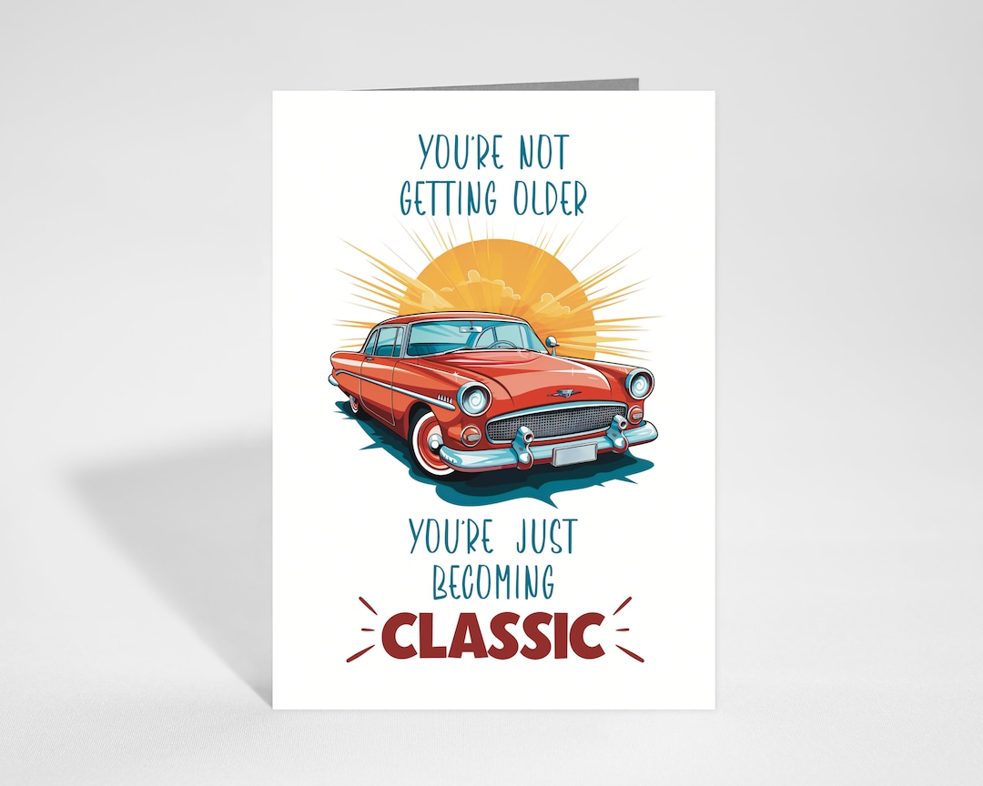 Printable Birthday Card Youre Not Getting Older Youre Just Etsy