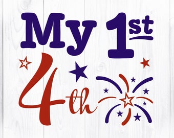 My 1st 4th - Fourth of July Baby SVG Cut File for Shirts, Decals, Tumblers - Instant Download