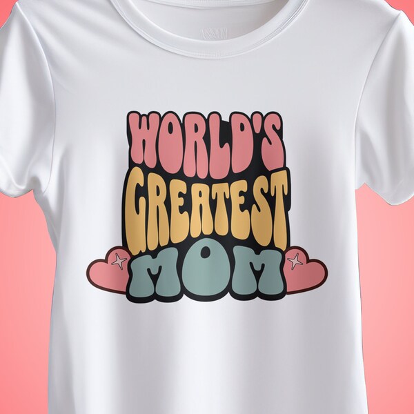 World's Greatest Mom - Mother's Day Shirt Sublimation PNG Design - Instant Download