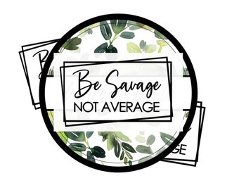 Sii selvaggio, non mediocre SVG/ Decalcomania per bicchiere selvaggio/File SVG impertinente/ SVG mamma per Cricut/ Decalcomania per bicchiere/ Bicchiere selvaggio, non mediocre/
