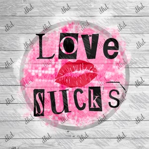 Valentines Day Sublimation| Anti Love PNG|Mean Girls Burn Book Sublimation|funny Valentine’s Day Shirt Ideas|