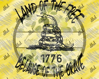 Dont Tread On Me|LandOf The Free, Because of the Brave|2nd amendenment SVG|We the people SVG| 1776 Digtal Download|Gadsen Flag SVG|