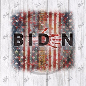 Anti Biden| Biden Bloody Hand Sublimation PNG| Ihr Blut ist auf deinen Händen| Impeach Biden| WAP| Bloody Hand SVG| Unterstützen Sie unsere Soldaten| Patriotischen
