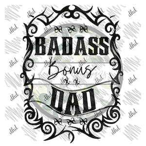 Badass Bonus Dad SVG DOWNLOAD| Instant Digital Download for Sublimation|Funny Gift for Step Dad| Fathers Day SVG| Bonus Dad| Funny Gift Dad|