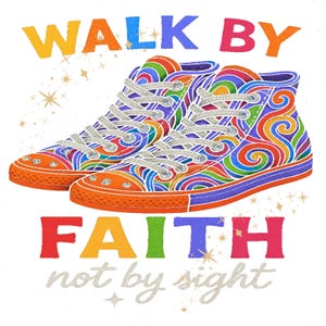 May include: Colorful high-top sneakers with a rainbow swirl pattern and the text "WALK BY FAITH not by sight".