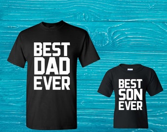 Best Dad Ever Best Son Ever T-shirts Dad And Son Shirts Dad & Son Shirt Daddy And The Son T Shirts Father's Day Shirts Gift For Son