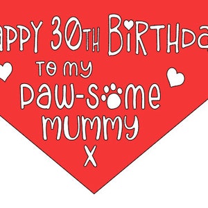 Happy Birthday Mum Dog Bandana | Handmade Tie On Style | Awesome Mum Dog Birthday Age Neckerchief | Human Dog Mummy Birthday image 5
