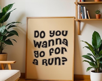 Do you wanna go for a run? Funny Motivational Run Print, Typographic Running Poster Gift Bauhaus Marathon House Rules A0, A1, A2, A3, A4