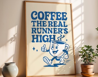 Coffee Runners High Graphic Print, Funny Quote, Caffeine Lover Gift A0, A1, A2, A3, A4