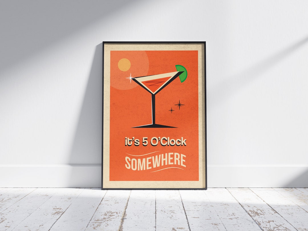 It's 5 O'clock Somewhere Cocktail Wall Poster Print - Etsy