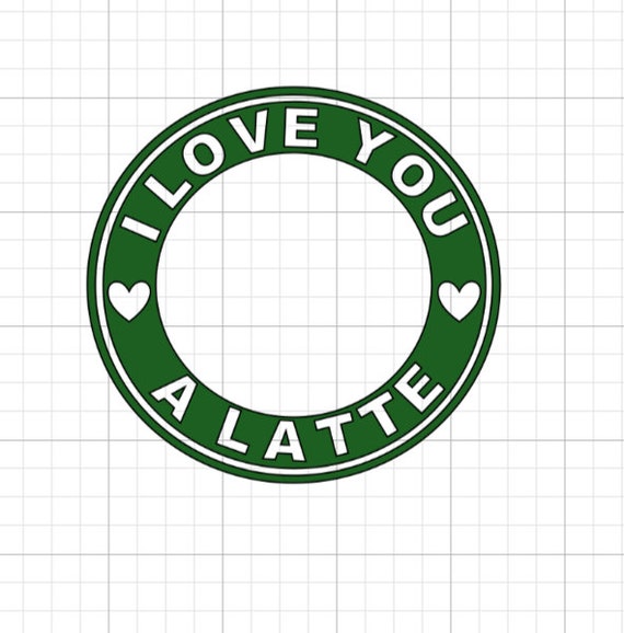 Free Free 312 Love You A Latte Svg Free SVG PNG EPS DXF File
