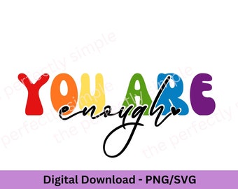 You Are Enough Png // Positive Vibes Shirts // Words of Encouragement Era // Sublimation Design PNG // Motivational Shirt // Rainbow PNG
