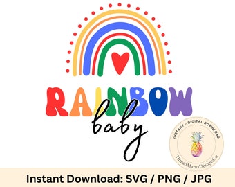 Rainbow Baby Sublimation Design PNG SVG// IVF Baby // New Baby Gift // Infertility Gift Digital Download Only