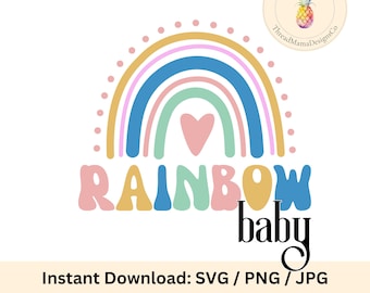 Rainbow Baby Sublimation Design PNG SVG// IVF Baby // New Baby Gift // Infertility Gift Digital Download Only