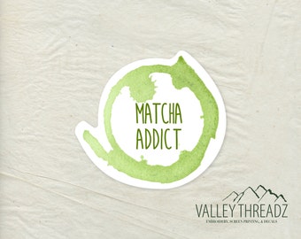 Matcha Decal - Matcha Vinyl Sticker - Matcha Stain Decal - Matcha Sticker - Tea Sticker - Matcha Addict - Laptop Sticker - Tumbler Decal