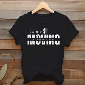 Keep Moving Forward Digital PNG Design for Apparel | Motivational Typography for T-Shirts