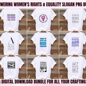 Empowering Women&#39;s Rights Equality Slogan PNG Bundle - Pro-Choice, LGBTQ, Feminist Quotes Digital Download for Crafts & Apparel