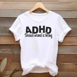 TDAH, parce que la normale est ennuyeuse | Fichiers SVG| Sensibilisation à la santé mentale | Silhouette, machines Cricut | T-shirt, tasses, sacs, gobelets et plus