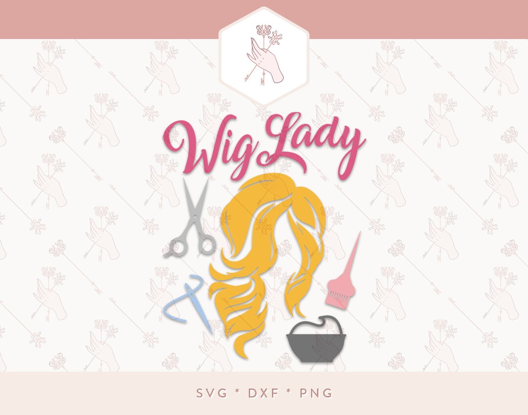 Wig Lady SVG Png Dxf Hair Dye Wig Scissors Paper Cut - Etsy UK