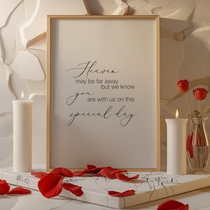 Heaven May Be Far Away But We Know You&#39;re With Us On This Day, Printable In Loving Memory Sign, Printable Wedding Memorial Table Sign