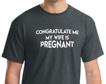 Gift dad-Congratulate me my wife is pregnant-Father's day gift-holiday gift-Christmas gift-Anniversary gift-gift father-Gift husband -unisex