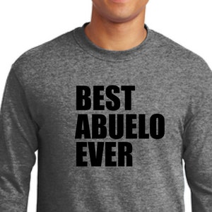 Grandfather t-shirt gift-Best abuelo ever TM-long sleeve-Grandpa gift t-shirt-Spanish grandfather gift t-shirt-Father's day gift shirt-men