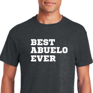 Grandfather t-shirt gift-Best abuelo ever TM- gift t-shirt-Grandpa gift t-shirt-Spanish grandfather gift t-shirt-Father&#39;s day gift shirt-men