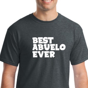 Grandfather t-shirt gift-Best abuelo ever TM- gift t-shirt-Grandpa gift t-shirt-Spanish grandfather gift t-shirt-Father&#39;s day gift shirt-men