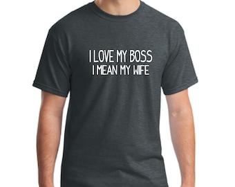 Drôle de mari t-shirt cadeau-humour t-shirt mari-drôle cadeau-mari cadeau de femme t-shirt-j’aime mon patron, je veux dire ma femme t-shirt-tee-shirts homme