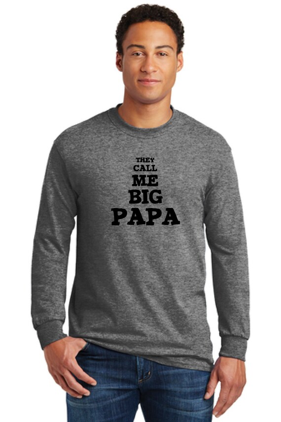 Dad Shirt-big Papa Long Sleeve Tee- Long Sleeve Shirt-gift Dad 