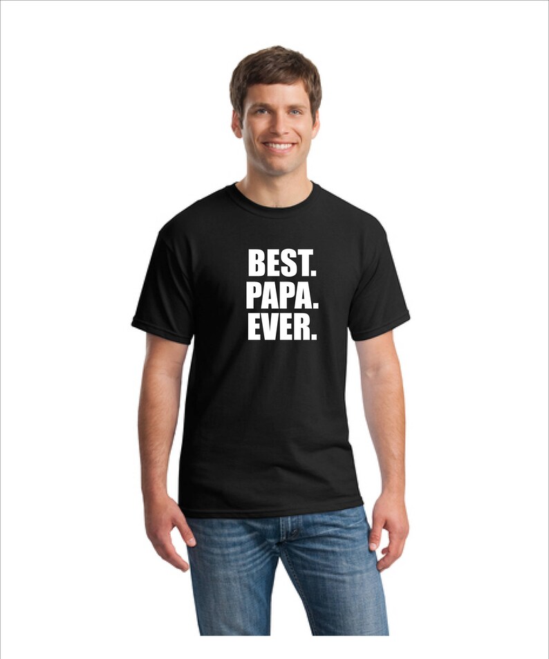 Best Papa Ever T-Shirt, Daddy T-Shirt, Father's Day t-Shirt, Father T-Shirt, Funny t-shirt, Men's T-Shirt, Papa T-Shirt, Dad T-Shirt, DadTee image 2