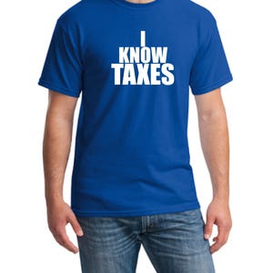 I Know Taxes T-Shirt, Accountant T-Shirt, Math T-Shirt, Tax T-shirt, Irs T-Shirt, Funny t-Shirt, Occupation t-Shirt, Gift t-Shirt, Gift Tee