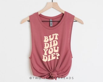 Camiseta sin mangas divertida para entrenar, Camiseta sin mangas "¿Pero moriste?", Camiseta sin mangas sarcástica para el gimnasio, Camiseta sin mangas divertida para el gimnasio, Camiseta sin mangas para levantar pesas, Camiseta sin mangas para cardio, Camiseta sin mangas para el día de piernas, Camiseta sin mangas para ciclismo