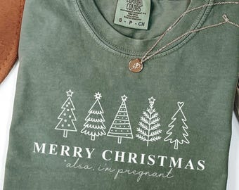 Merry Christmas Also I'm Pregnant, Comfort Colors Christmas Pregnancy Announcement Shirt, Comfort Colors Holiday Pregnancy Reveal Shirt
