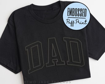 Custom Embossed Dad Shirt, Puff Print Dad Shirt, Father's Day Gift, Gift For Dad, Gift For Grandpa, Embossed Papa Shirt, T-shirt for Dad