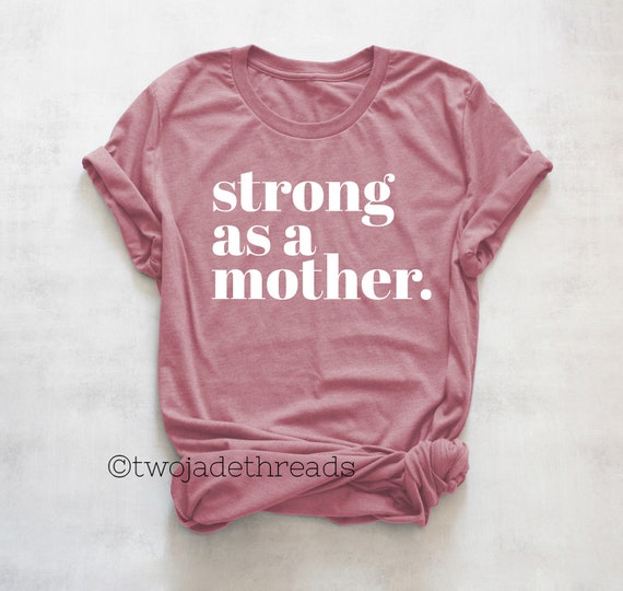 Strong as a mother t shirt strong mom shirt motherhood | Etsy