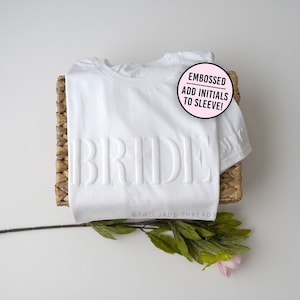 Personalized Gift For Bride, Embossed Bride Shirt, Engagement Gift, Bridal Shower Gift, Custom Bride T-Shirt with Initial Sleeve, Puff Print
