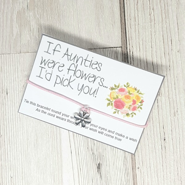 If Aunties Were Flowers, I'd Pick You, Wish Bracelet, Wish String, Special Gift, Special Auntie, Aunt, Auntie Gift, Aunt Gift, Flower Charm