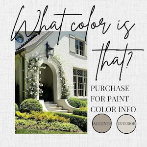 May include: A white brick house with a white door and a white trellis with green vines. The text "What color is that?" is written in black cursive. The text "PURCHASE FOR PAINT COLOR INFO" is written in black. There are two circles with the text "ACCENTS" and "EXTERIOR" written in black.